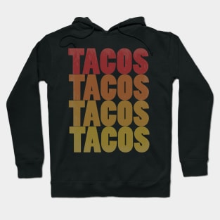 Retro Tacos Tacos Tacos Tacos Colorful Taco Lovers Hoodie